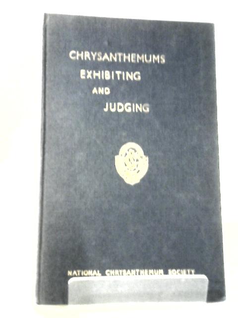 Chrysanthemum Exhibiting And Judging By E. Morley Jones