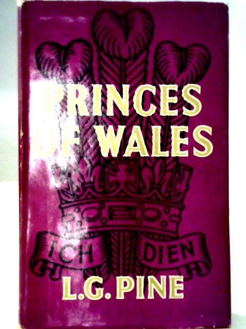 Princes of Wales By L. G. Pine