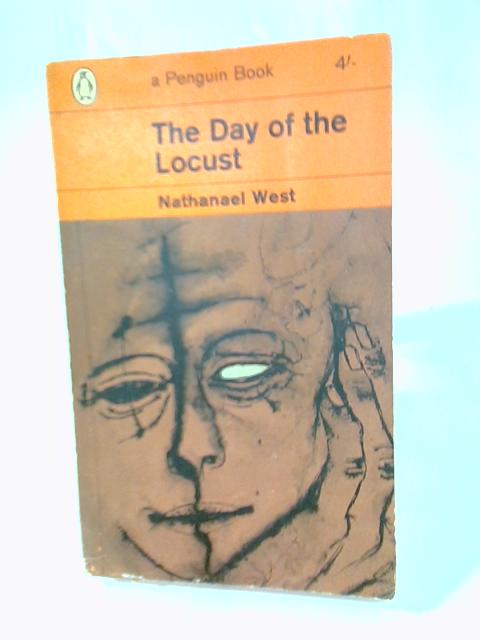 The Day Of The Locust; The Dream Life Of Balso Snell By Nathanael West