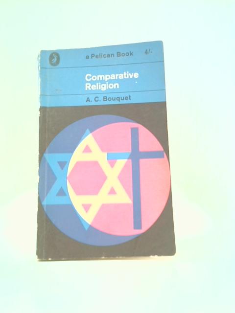 Comparative Religion By A. C. Bouquet