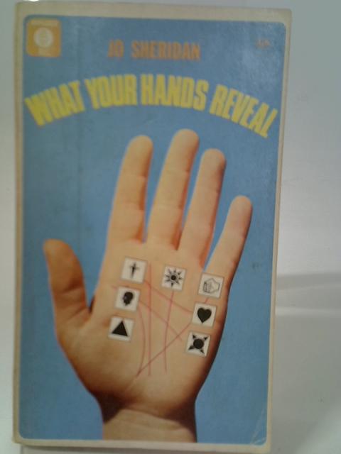What Your Hands Reveal By Jo Sheridan