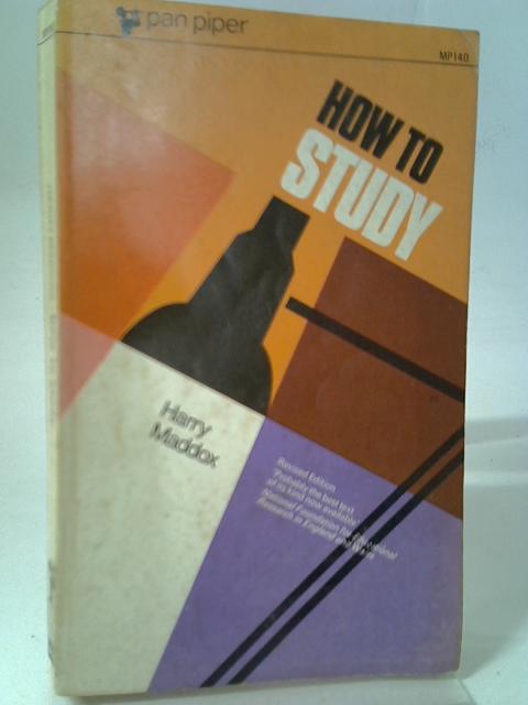 How to Study By Harry Maddox