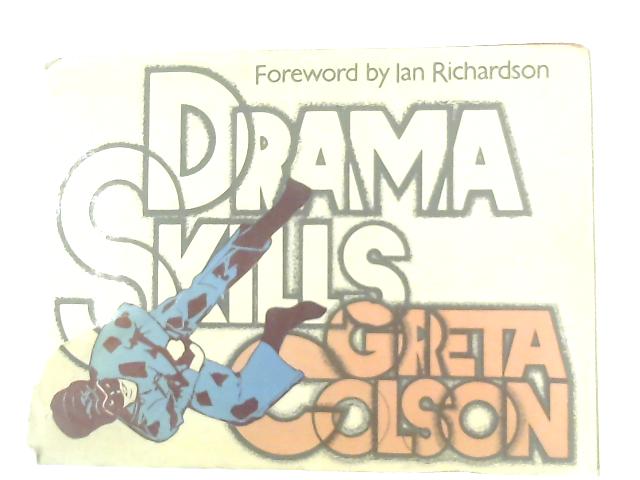 Drama Skills By Greta Colson