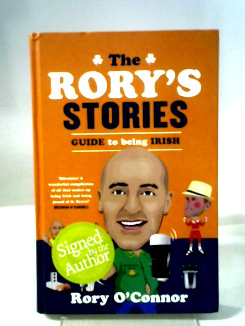 The Rory's Stories, Guide To Being Irish von Rory O'Connor