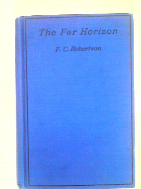 The Far Horizon By Frank C Robertson