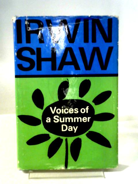 Voices Of A Summer Day By Irwin Shaw