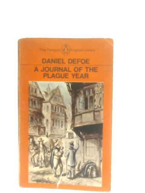 A Journal of the Plague Year By Daniel Defoe