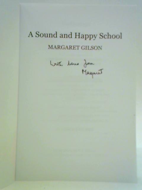 A Sound and Happy School By Margaret Gilson
