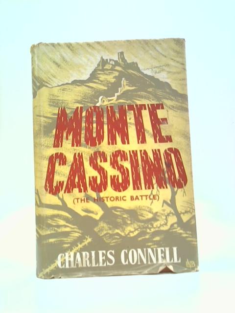 Monte Cassino: The Historic Battle By C.Connell