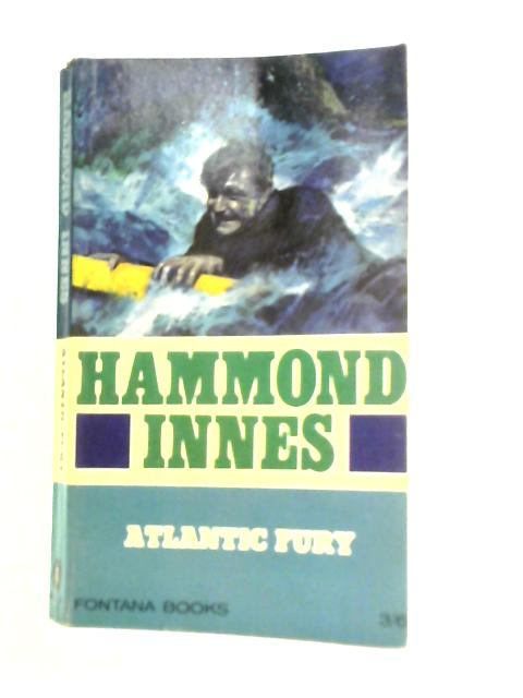 Atlantic Fury. By Hammond Innes