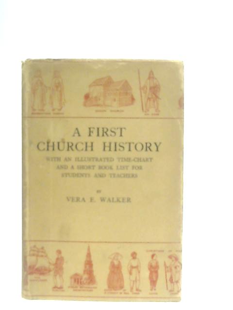 A First Church History von V. e. walker