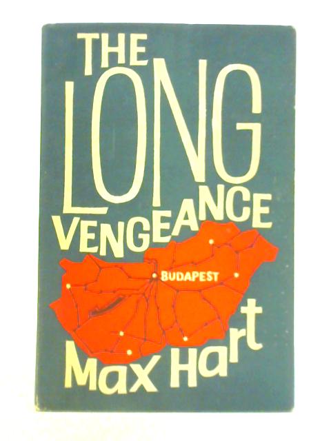 The Long Vengeance By Max Hart