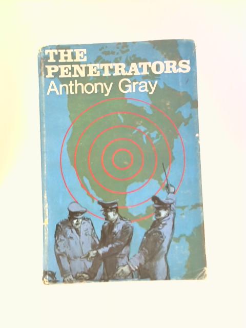 The Penetrators. A Novel By A. Gray