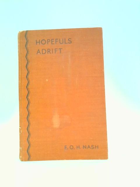 Hopefuls Adrift By F. O. H.Nash