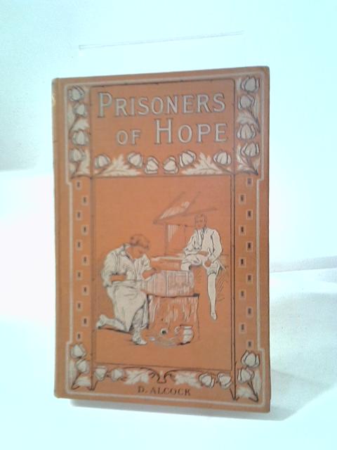 Prisoners of Hope von D. Alcock