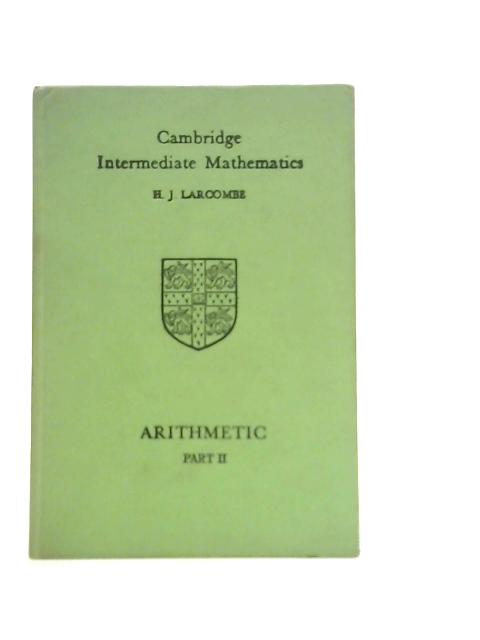 Arithmetic Part II By H. J. Larcombe