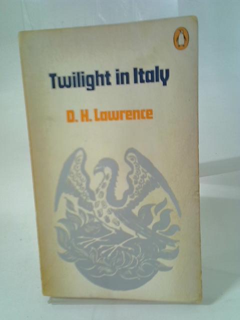 Twilight In Italy By D. H. Lawrence