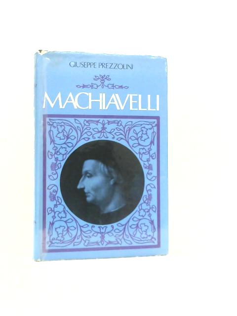 Machiavelli By Giuseppe Prezzolini