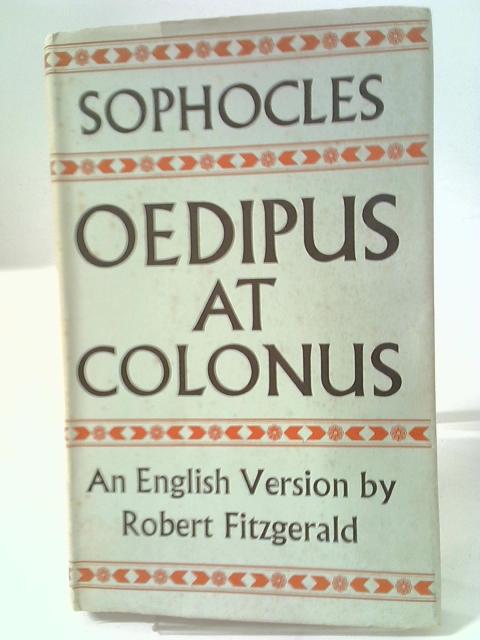 Oedipus at Colonus By Sophocles
