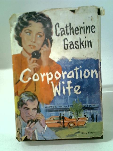 Corporation Wife By Catherine Gaskin