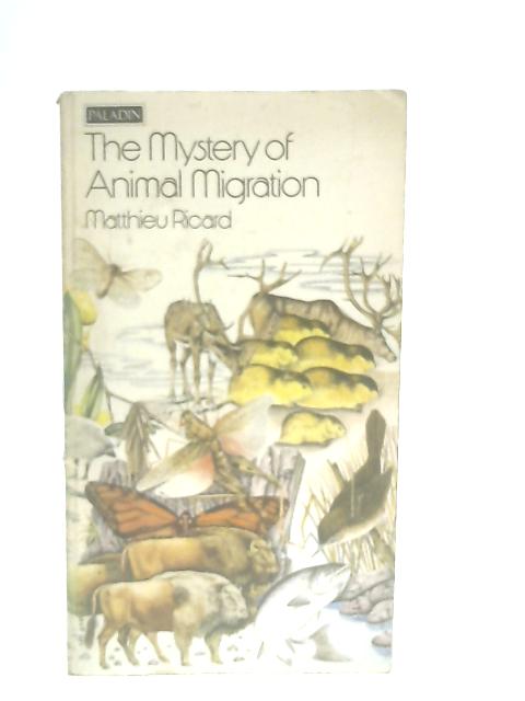 The Mystery of Animal Migration By Matthieu Ricard