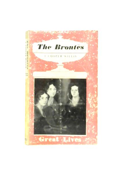 The Brontes: Great Lives By I. Cooper Willis - Bronte