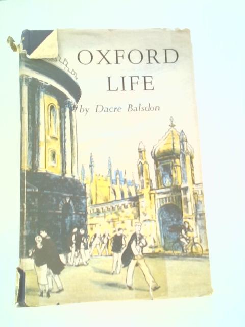 Oxford Life By Dacre Balsdon