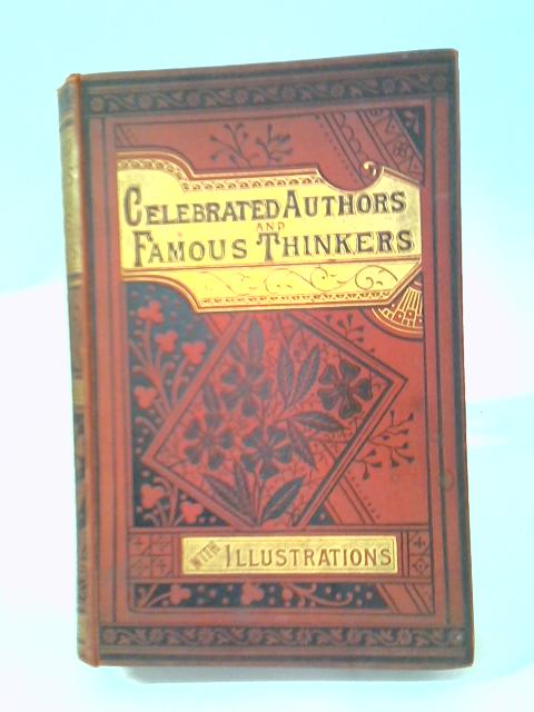 Celebrated Authors and Famous Thinkers von Various