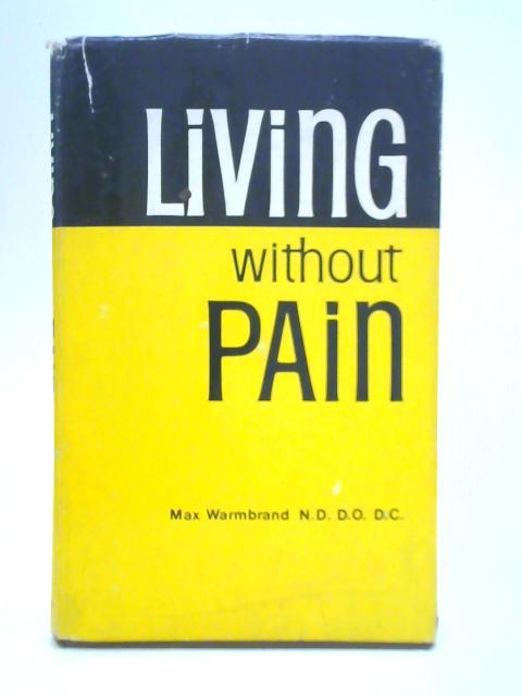 Living Without Pain By Max Warmbrand