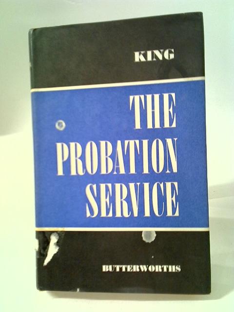 The Probation Service By Joan Faye Sendall King