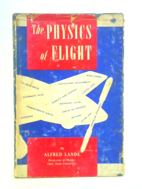 The Physics of Flight By Alfred Lande