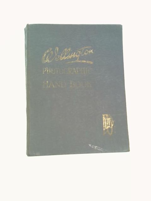 Wellington Photographic Handbook By Wellington & Ward