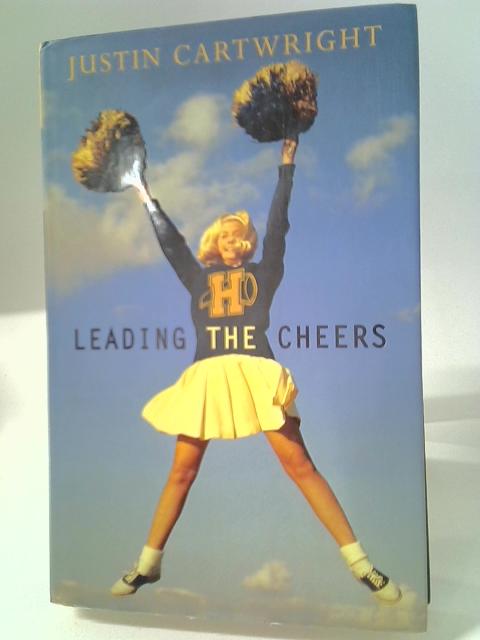 Leading The Cheers By Justin Cartwright