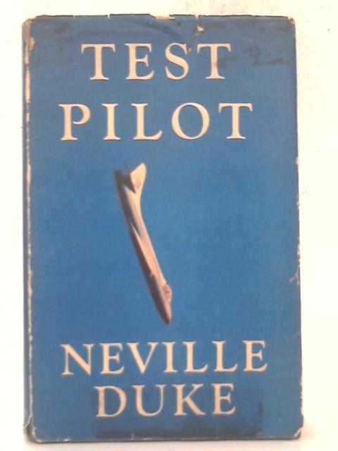 Test Pilot By Neville Duke & Alan W. Mitchell