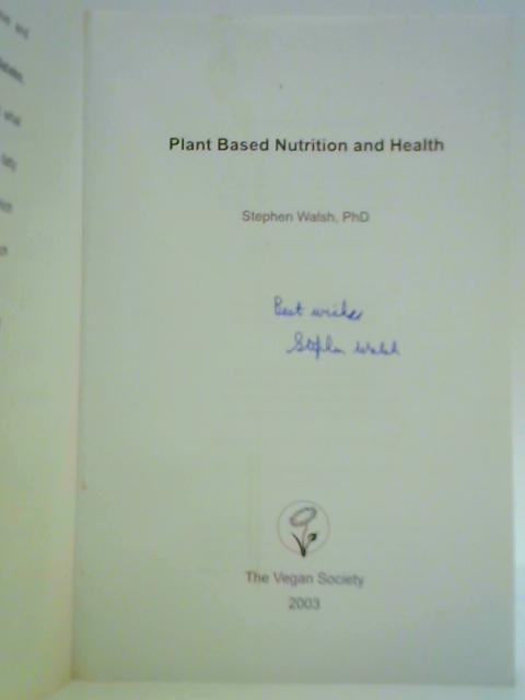 Plant Based Nutrition and Health By Stephen Walsh