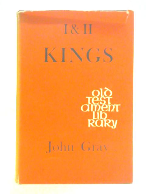 I & II Kings: A Commentary By John Gray