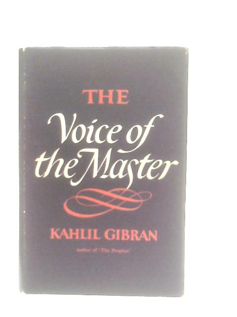 Voice of the Master By Kahlil Gibran