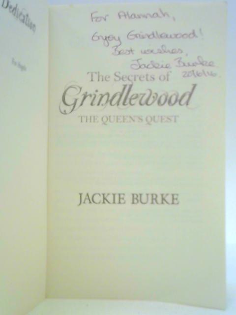 The Secrets of Grindlewood: The Queen's Quest By Jackie Burke