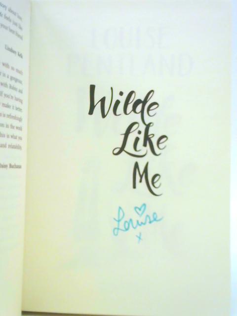 Wilde Like Me By Louise Pentland