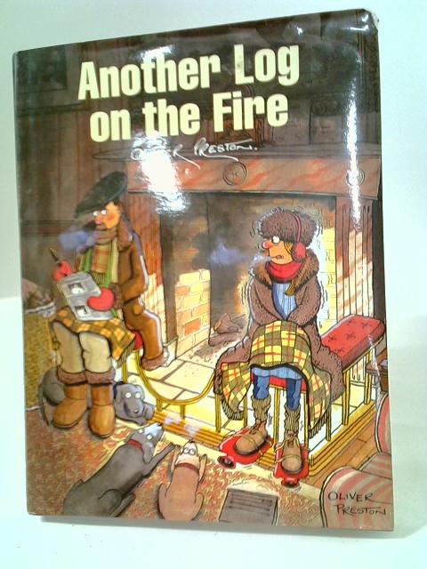 Another Log On The Fire By Oliver Preston