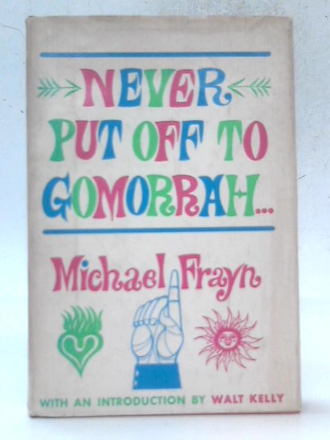 Never Put Off to Gomorrah... By Michael Frayn