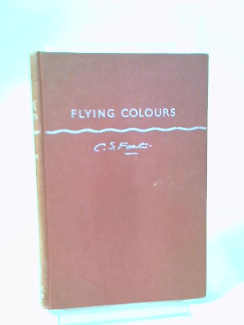 Flying Colours By C. S. Forester