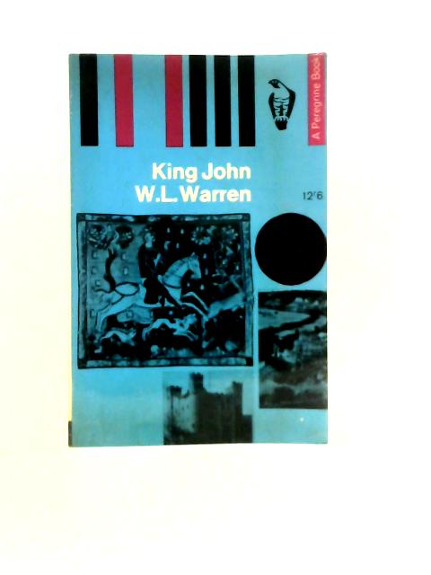 King John By W. L. Warren