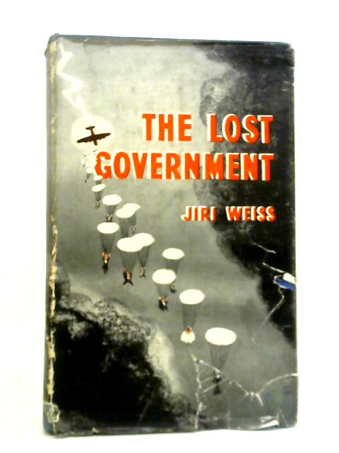 The Lost Government Or Do You Really Like It ? By Jiri Weiss