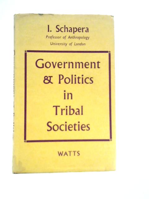 Government and Politics in Tribal Societies By I. Schapera