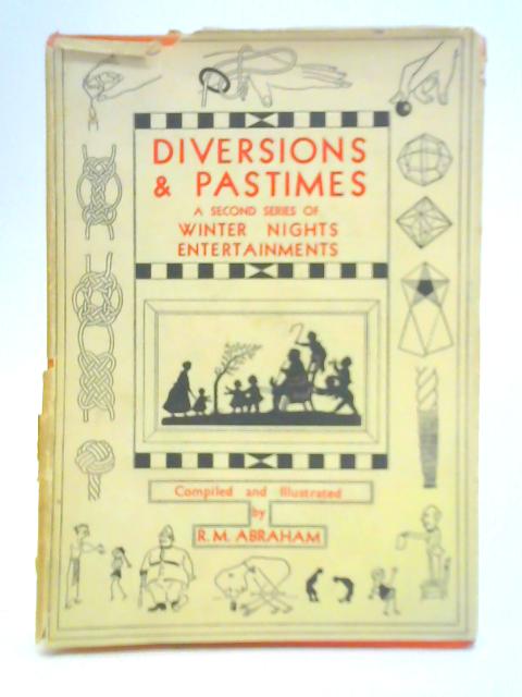 Diversions & Pastimes von R. M. Abraham