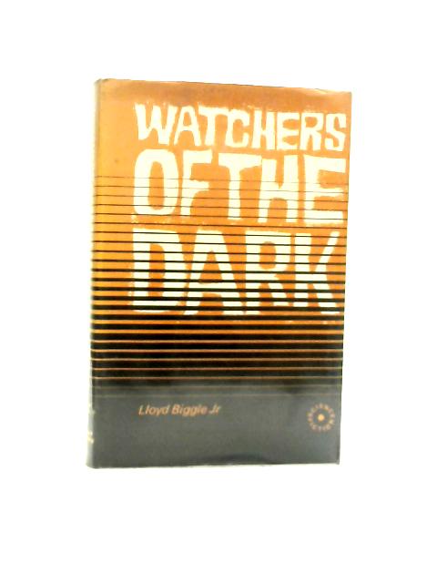 Watchers of the Dark By Lloyd Biggle Jnr