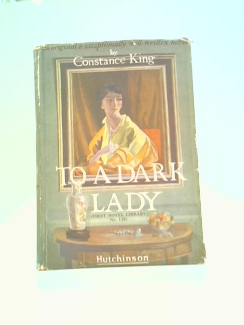 To a Dark Lady By Constance King