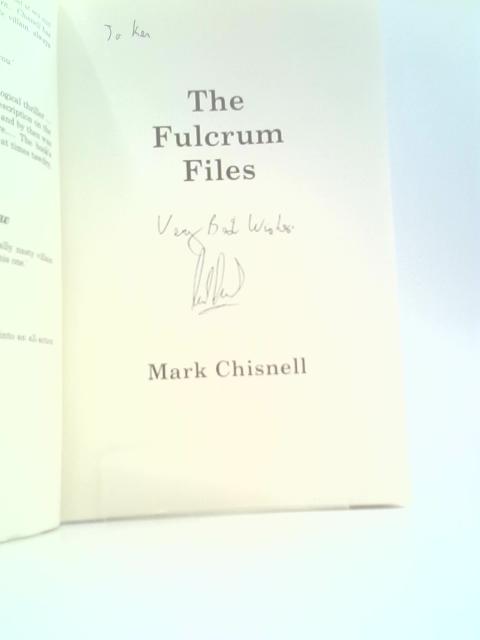 The Fulcrum Files By Mark Chisnell