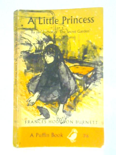 The Little Princess: The Story of Sara Crewe By Frances Hodgson Burnett